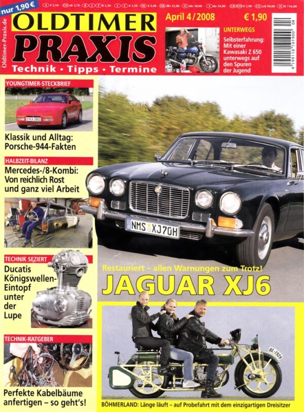 04 Oldtimer Praxis 04/2008 – Jaguar XJ6; Kawasaki Z 650; Böhmerland; Ducati Königswelle