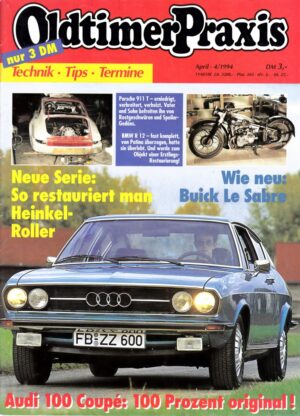 Oldtimer Praxis 04/1994 – Audi 100 Coupé; BMW R 12; Heinkel Roller