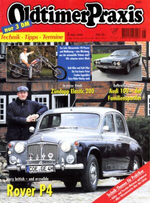 Oldtimer Praxis 5/1999 – Rover P4; Zündapp Elastic 200; Easy Rider Harley
