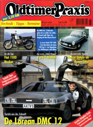 Oldtimer Praxis 06/2000 – De Lorean DMC 12; Horex Resident; BMW /5-Baureihe