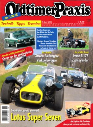 Oldtimer Praxis 06/2006 – Lotus Super Seven; Moto Guzzi Falcone Gespann; Imme R 175