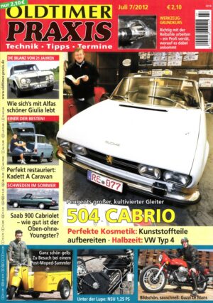 Oldtimer Praxis 07/2012 – Peugeot 504 Cabrio; Moto Guzzi Le Mans I; 1907er NSU 1,25 PS