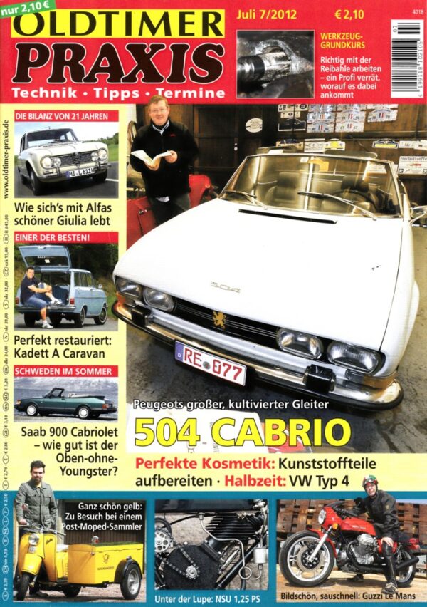 Oldtimer Praxis 07/2012 – Peugeot 504 Cabrio; Moto Guzzi Le Mans I; 1907er NSU 1,25 PS