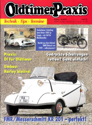 Oldtimer Praxis 08/1993 – FMR / Messerschmitt KR 201; RMW Rekord (1929)