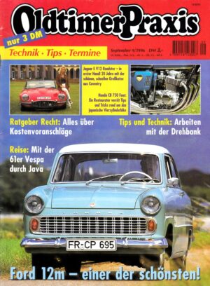 09 Oldtimer Praxis 9/1996 – Ford 12m; Honda CB 750 Four; Ural-Gespanne