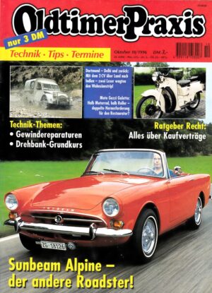Oldtimer Praxis 10/1996 – Sunbeam Alpine; Moto Guzzi Galetto