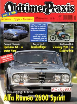 Oldtimer Praxis 10/1999 – Alfa Romeo 2600 Sprint; Sanglas-Einzylinder; Zündapp 200