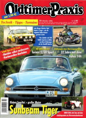 Oldtimer Praxis 10/2006 – Sunbeam Tiger; Benelli 500 Quattro; Tornax II/30 Sport