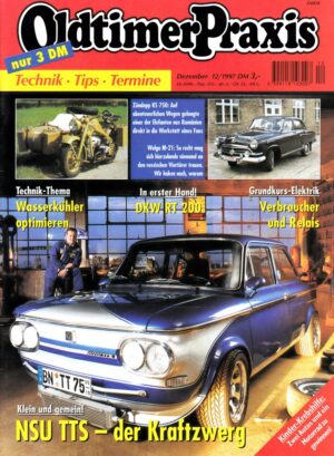 Oldtimer Praxis 12/1997 – NSU TTS; Zündapp KS 750; DKW RT 200; NSU Quickly