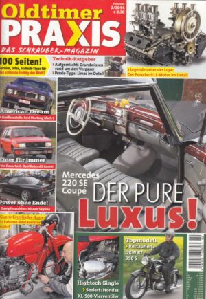 Oldtimer Praxis 02/2014 – Mercedes 220 SE Coupé; DKW RT 350 S; Moto Guzzi Falcone