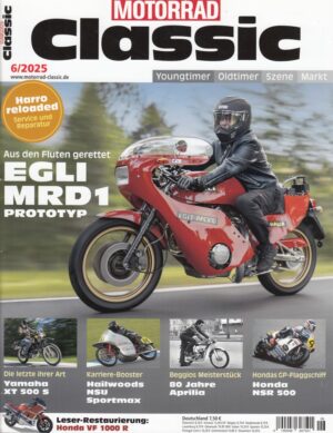 Motorrad Classic 6/2025 – Egli MRD1, Yamaha XT 500 S, Honda NSR 500