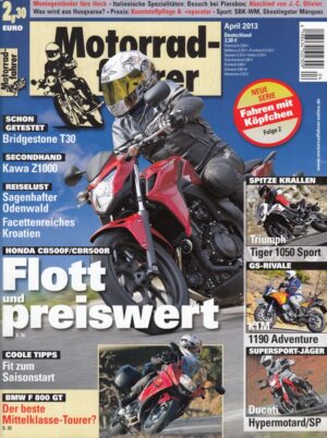 04 Motorradfahrer April 2013 + Honda CB 500 F / CBR 500 R + BMW F 800 GT