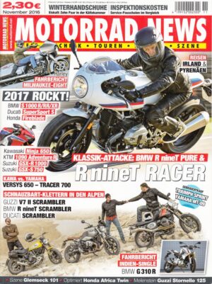 MOTORRAD NEWS 11/2016 – BMW R nineT Pure & Racer; BMW G 310 R