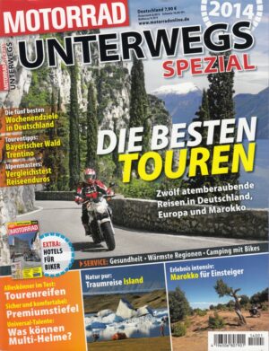 MOTORRAD unterwegs 2014 – die besten Touren in Deutschland, Europa, Marokko