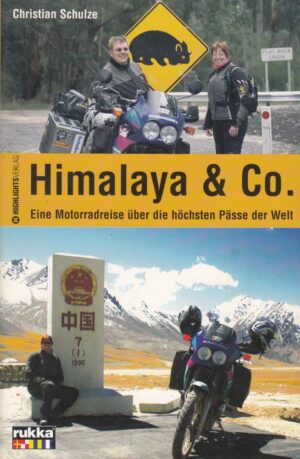 Himalaya & Co Himalaya & Co. – Eine Motorradreise über die höchsten Pässe der Welt