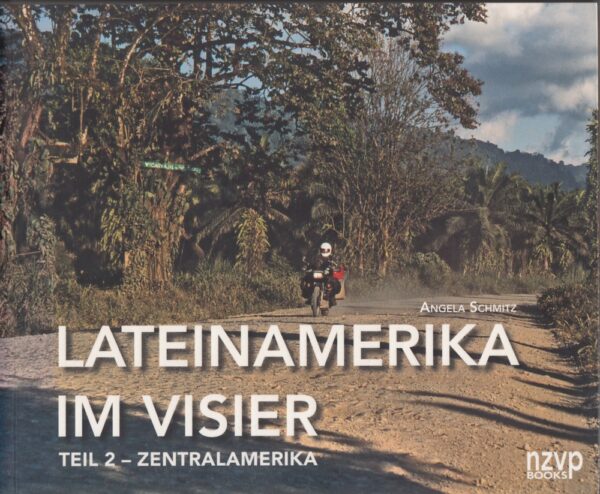 Lateinamerika im Visier – Teil 1 Südamerika und Teil 2 Zentralamerika