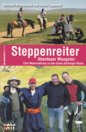 Steppenreiter – Motorradreise zu den Erben Dschingis Khans