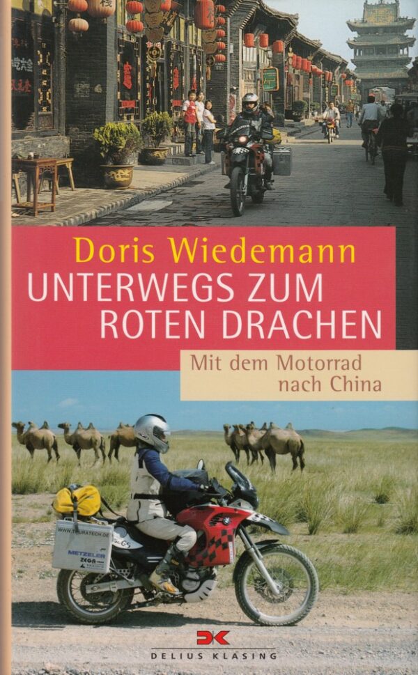 Unterwegs zum Roten Drachen Unterwegs zum Roten Drachen – Mit dem Motorrad nach China
