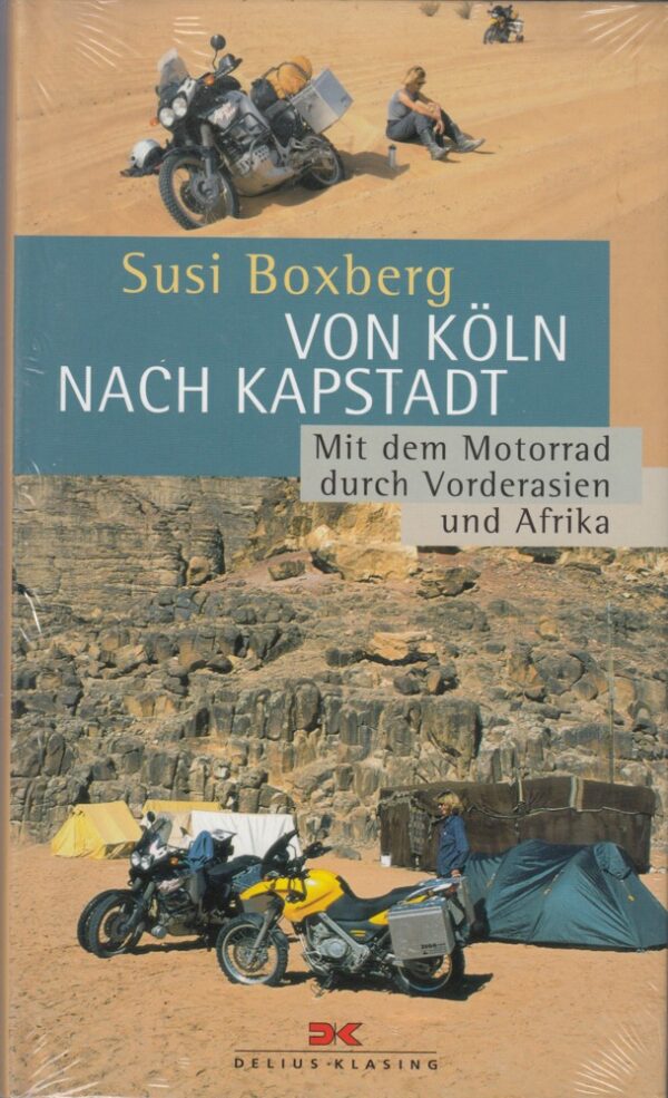 Von Köln nach Kapstadt – Mit dem Motorrad durch Vorderasien und Afrika