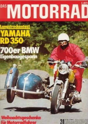 DAS MOTORRAD 24/1974 – Langstreckentst Yamaha RD 350, BMW R 11, Erinnerungen