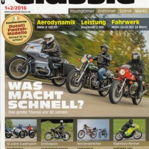 MOTORRAD CLASSIC 1+2/2016 – Vergleich BMW R 100 RS; Vergleich Moto Guzzi 850 Le Mans I; Vergleich Kawasaki Z 900 Z1