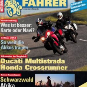 TOURENFAHRER 1/2012 – Ducati Multistrada 1200 mit 110 kW (150 PS) im Touren-Test, Honda Crossrunner mit 75 kW (102 PS) im Touren-Test