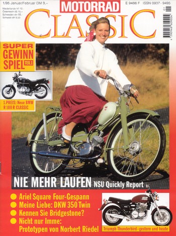 MOTORRAD CLASSIC 1/1995 – NSU Quickly, die Modellgeschichte; Ariel Square Four, ein Oldtimer-Gespann; Triumph 6T Thunderbird, gestern