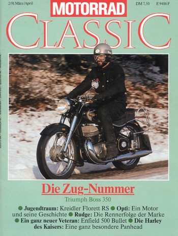 MOTORRAD CLASSIC 2/1991 – Triumph Boss 350, das größte Motorrad der Nürnberger; Harley-Davidson FLE, 1955, eine ganz besondere Panhead