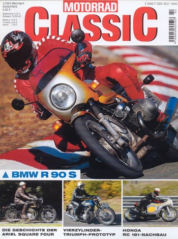 MOTORRAD CLASSIC 2/2003 – BMW R 90 S; Ariel Square Four, eine Zeitreise; Honda RC 181, die Hailwood-Replica von Ágoston; Wanderer
