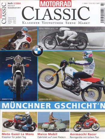 MOTORRAD CLASSIC 2/2004 – BMW R 80 G/S, Münchner Geschicht´n; Matchless Model 7, war 1910 das beste Motorrad; Münch, ein Nachbau von Mike Kron