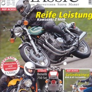 MOTORRAD CLASSIC 2/2007 – Kawasaki Z 1000, Frankensteins Tochter; Benelli 750 Sei, ein Sechszylinder-Trumm aus Italien