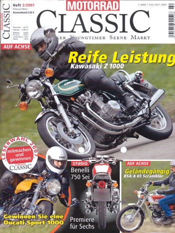 MOTORRAD CLASSIC 2/2007 – Kawasaki Z 1000, Frankensteins Tochter; Benelli 750 Sei, ein Sechszylinder-Trumm aus Italien