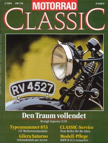 MOTORRAD CLASSIC 2/1989 – Brough Superior 11.50, eine Titelstory; BMW R 51/3, Bericht einer Restaurierung; CZ 250, ein Motorrad - Oldtimer
