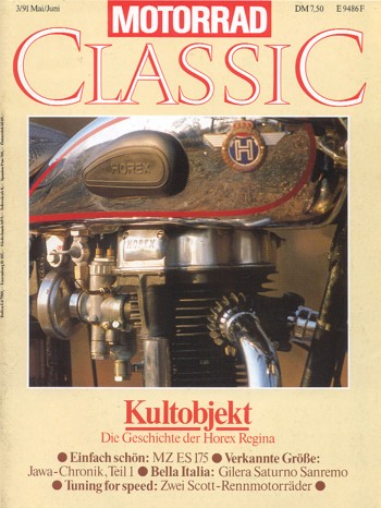 MOTORRAD CLASSIC 3/1991 – Horex Regina, das Motorrad-Volk jubelte; Gilera Saturno Sanremo, Modellgeschichte; DKW NZ 350, 1943 die Unverwüstliche