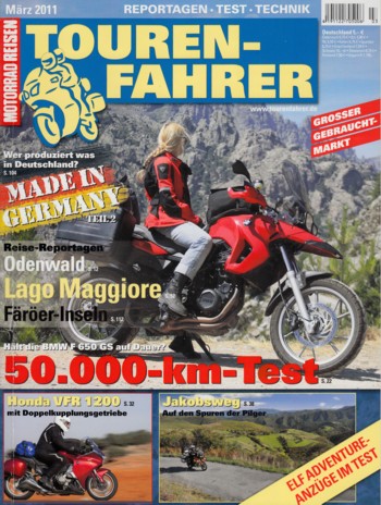 TOURENFAHRER 3/2011 – BMW F 650 GS mit 52 kW (71 PS) nach dem Dauertest, Honda VFR 1200 F DCT mit 127 kW (173 PS) im Touren-Test