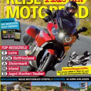 REISE MOTORRAD ride on! 3/2011 – BMW K 1600 GT/GTL mit 118 kW (160 PS) Vorstellung, BMW R 1200 R / Classic mit 81 kW (110 PS) Vorstellung