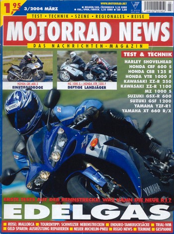 MOTORRAD NEWS 3/2004 – Yamaha YZF-R1 mit 126,4 kW (171 PS) im Fahrtest; Honda CBF 600 S mit 57 kW (78 PS) im Fahrtest; Honda CBR 125 R mit 9,7 kW (13,2 PS) im Fahrtest