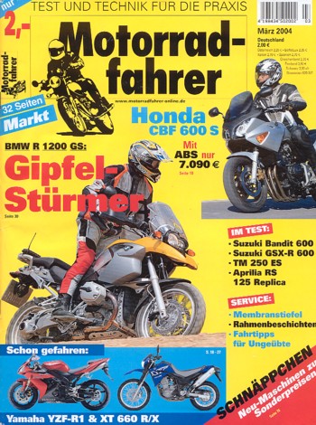 Motorradfahrer 3/2004 – Honda CBF 600 S; Suzuki GSX-R 600; Yamaha XT 660 R; Yamaha XT 660 X