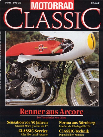 MOTORRAD CLASSIC 3/1989 – Gilera Vierzylinder, eine Titelstory; Zündapp DB 204, genannt Norma