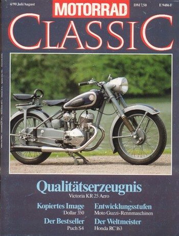 MOTORRAD CLASSIC 4/1990 – Victoria KR 25 Aero, ein Glücksgriff; Honda RC 163, eine Erfolgsgeschichte der 60er-Jahre