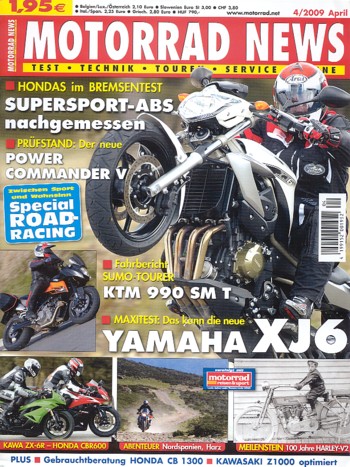 MOTORRAD NEWS 4/2009 – KTM 990 Supermoto T mit 85 kW (115 PS) Test & Technik; Yamaha XJ6 mit 57 kW (78 PS) im MAXI-Test; KTM 990 Supermoto R mit 85 kW (115 PS) Test & Technik
