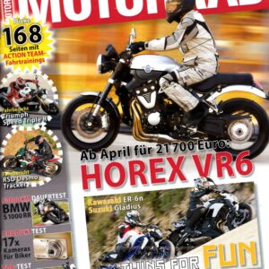 MOTORRAD 4/2012 – Horex VR6 Roadster; Test Triumph Speed Triple R; Test Kawasaki Versys 1000; Suzuki Gladius
