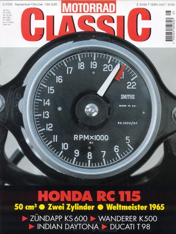 MOTORRAD CLASSIC 5/2000 – Honda RC 115, die Renn-Fünfziger; Zündapp KS 600 Gespann, nicht alle waren beim Militär