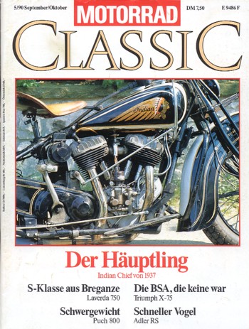 MOTORRAD CLASSIC 5/1990 – Indian Chief von 1937, der Häuptling; Laverda 750, die S-Klasse aus Italien; Brough-Motorräder, SS 100, Pendine usw.
