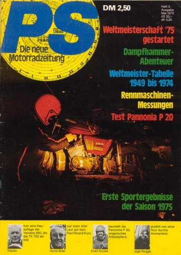 PS 5/1975 – Pannonia P 20 Luxus mit 15 kW (21 PS) Test & Technik, Yamaha XS 650 mit 37,5 kW (51 PS) Test & Technik