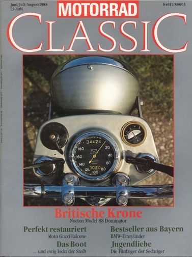 MOTORRAD CLASSIC 6/7/8 1988 – Titelstory Norton Dominator Model 88; Modellgeschichte BMW R 24 bis R 27; Moto Guzzi Falcone, ein Motorrad-Veteran