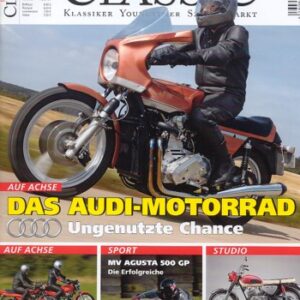 MOTORRAD CLASSIC 6/2007 – Audi Motorrad, war damals geheim; Kawasaki A1 / A7, zwei Zweitakt-Raketen