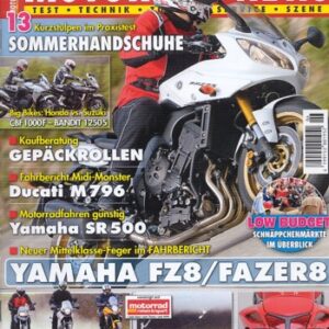 MOTORRAD NEWS 6/2010 – Yamaha FZ8 mit 78 kW (106 PS) Test & Technik; Yamaha Fazer 8 mit 78 kW (106 PS) Test & Technik; Ducati Monster 796 mit 64 kW (87 PS) Test & Technik