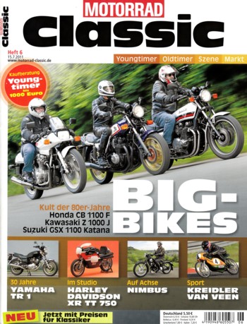 MOTORRAD CLASSIC 6/2011 – Honda CB 1100 F Super Bol d'Or, ein Kult-Bike der 80er-Jahre; Kawasaki Z 1000 J, ein Kult-Bike der 80er-Jahre
