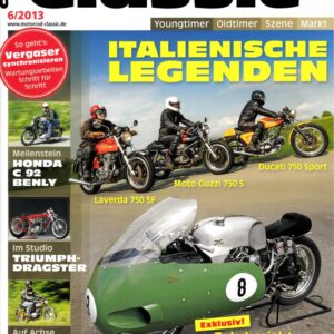 MOTORRAD CLASSIC 6/2013 – Laverda 750 SF, eine italienische Legende; Moto Guzzi 750 S, eine italienische Legende